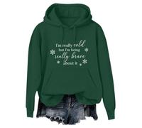 CGGMVCG Sudadera con capucha de manga larga con texto en inglés "I'm Cold But I'm Being Really Brave About It" para mujer, verde, 4XL