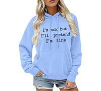 CGGMVCG Sudadera con capucha para mujer, diseño con texto en inglés "I'm Cold But I'll Pretend I'm Fine", con estampado gráfico, informal, de manga larga, con bolsillo, azul claro, 3XL