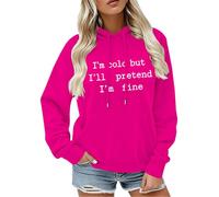 CGGMVCG Sudadera con capucha para mujer, diseño con texto en inglés "I'm Cold But I'll Pretend I'm Fine", con estampado gráfico, informal, de manga larga, con bolsillo, hot pink, 4XL