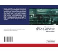 cGMP and Validation in Pharmaceutical Process Technology