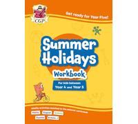 CGP Summer Holidays Activity Workbook - for kids between Year 4 and Year 5 (ages 8-9) (CGP Holiday Workbooks)