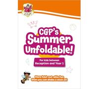CGP Summer Unfoldable for kids between Reception and Year 1: Perfect for the Summer Holidays! (Primary Summer Unfoldables)