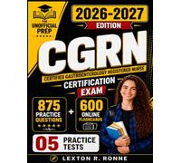 CGRN Exam Study Guide 2026-2027: 05 Practice Tests and 875 Practice Questions for American Board of Certification for Gastroenterology Nurses (THE UNOFFICIAL PREP)
