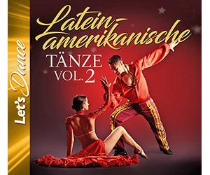 Cha Cha Cha / Samba / Mambo / Rumba / Salsa - Lateinamerikanische Tänze Vol. 2 - Let's Dance