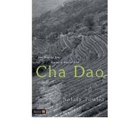 Cha Dao: The Way of Tea, Tea as a Way of Life (Paperback) - Common