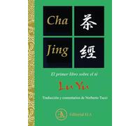 CHA JING: EL CLÁSICO DEL TÉ (Los textos clásicos de Oriente)
