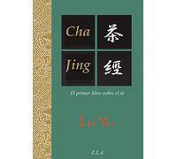 Cha jing - el primer libro sobre te