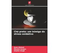 Chá preto: um inimigo do stress oxidativo