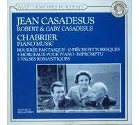 CHABRIER: PIANO MUSIC - BOURREE FFANTASQUE, PIECES PITTORESQUES, CINQ MORCEAUX POUR PIANO, IMPROMPTU, TROIS VALSES ROMANTIQUES-ROBERT & GABY CASADESUS- CBS