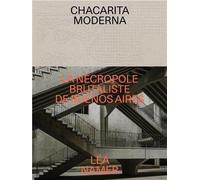 Chacarita Moderna: La nécropole brutaliste de Buenos Aires