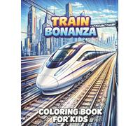 Chacha Press Train Bonanza: Coloring Book for Kids
