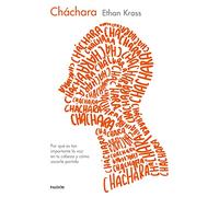 Cháchara: Por qué es tan importante la voz en tu cabeza y cómo sacarle partido (Contextos)