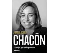 Chacón. La mujer que pudo gobernar (PENINSULA)