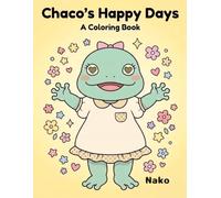Chaco's Happy Days: A Coloring Book