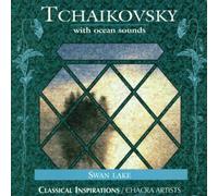 Chacra Artists - Tchaikovsky/With Ocean Sounds
