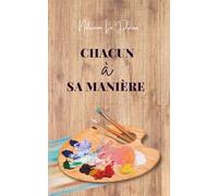 Chacun à sa manière: une histoire familiale poignante sur l’éducation, les regrets et la réconciliation (Trégavel)