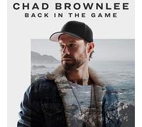 Chad Brownlee - Back In The Game