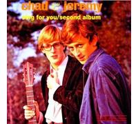 CHAD & JEREMY - SING FOR YOU / SECOND ALBUM