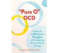 Chad LeJeune "Pure O" OCD (Tapa blanda) (Importación USA)