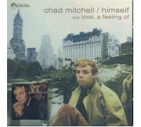 Chad Mitchell - A Feeling of Himself / Love