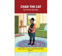 Chad the Cat Chapter Book: Decodable Chapter Book Series for Students Learning to Read. For Beginning Readers and Students with Dyslexia. (Step 1-All ... th, wh, ck): 3 (Dog on a Log Chapter Books)