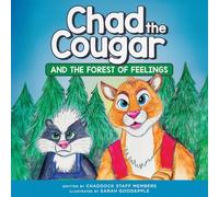 Chad the Cougar: and the Forest of Feelings: and the forest of feel