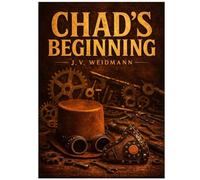Chad's Beginning (The Broken Gears)