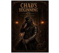Chad's Beginning (The Broken Gears)