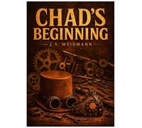 Chad's Beginning (The Broken Gears)