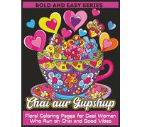 Chai Aur Gupshup: Floral Coloring Pages for Desi Women Who Run on Chai and Good Vibes