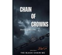 Chain of Crowns: Shielding His Own (The Black Chain MC)