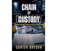 Chain of Custody: A Simone Aldridge Forensic Thriller: 3