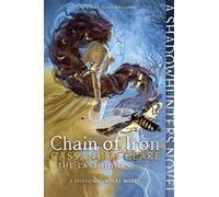 Chain of Iron: Volume 2 (The Last Hours, 2)