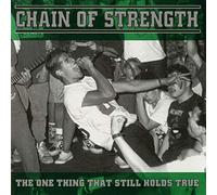 Chain of Strength - One Thing That Still Holds True [Vinilo]