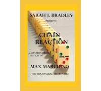 Chain Reaction: A Max Marchino Mystery (Max Marchino: Menopausal Millionaire Mysteries)