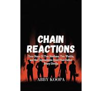 CHAIN REACTIONS: True Story of Five Creative Minds Forever Scarred by Cinema's Most Dangerous Moment