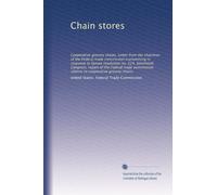 Chain stores: Cooperative grocery chains. Letter from the chairman of the Federal trade commission transmitting in response to Senate resolution no. ... relative to cooperative grocery chains