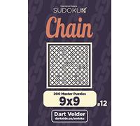Chain Sudoku - 200 Master Puzzles 9x9 (Volume 12)