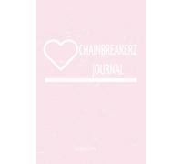 Chainbreakerz Healing Companion Journal: A Companion for Chainbreakerz: 100 Lined Pages for Trauma Recovery, Healing, Self Reflection, and Personal Growth | PINK 6x9