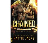 Chained: A Sci-Fi Alien Romance (Gladiators of the Gryn)