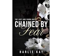Chained by Fear (The Lost and Found Duet)