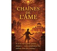 Chaînes de l'Âme: Retrouver sa voix dans un monde qui a appris à se taire