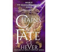 Chains of Fate: Historical Adult Fantasy Series (The Legacy of Landonius Series)