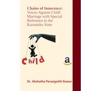 Chains of Innocence: Voices Against Child Marriage with Special Reference to the Karnataka State
