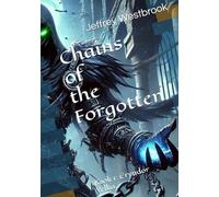 Chains of the Forgotten: Book 1: Eryndor Velka