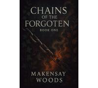 Chains of the Forgotten (The Veilbound Saga)
