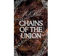 Chains of Union Special Edition: 1 (The Mut Rebellion)