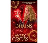 Chains: Shadows (Academy of Ancients)