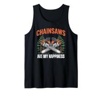 Chainsaws Are My Happiness - Funny Father's Day Woodworker Camiseta sin Mangas