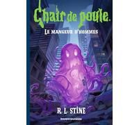 Chair de poule , Tome 30: Le mangeur d'hommes - NE AVRIL 2026